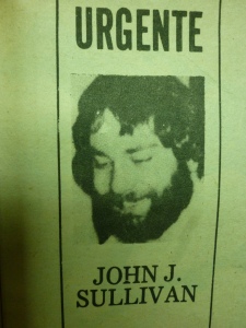 El periodista free lance John Sullivan desapareció el 28 de diciembre de 1980, pocas horas después de registrarse en el hotel Sheraron Presidente. Trabajaba para la revista Hustler, partes de su cuerpo fueron encontrados a inicios de 1981. Tenía 26 años. 